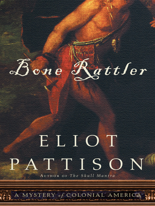Title details for Bone Rattler by Eliot Pattison - Available